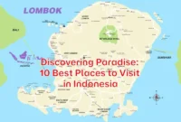 Discovering-Paradise-10-Best-Places-to-Visit-in-Indonesia Discovering-Paradise-10-Best-Places-to-Visit-in-Indonesia