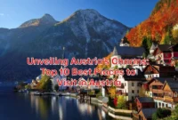 Unveiling-Austrias-Charms-Top-10-Best-Places-to-Visit-in-Austria