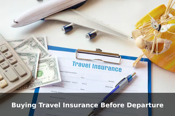 Buying Travel Insurance Before Departure