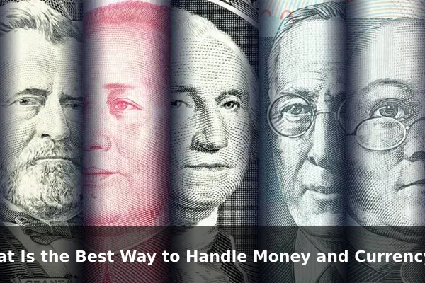 What Is the Best Way to Handle Money and Currency Abroad?