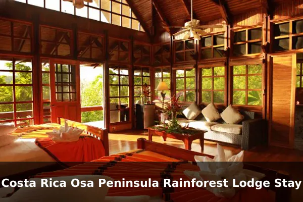 Costa Rica Osa Peninsula Rainforest Lodge Stay