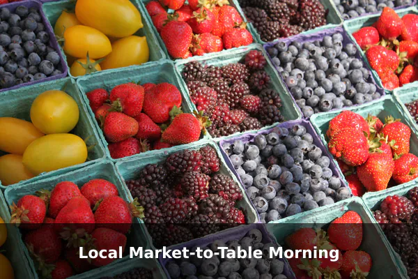 Local Market-to-Table Morning