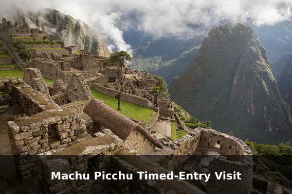 Machu Picchu Timed-Entry Visit