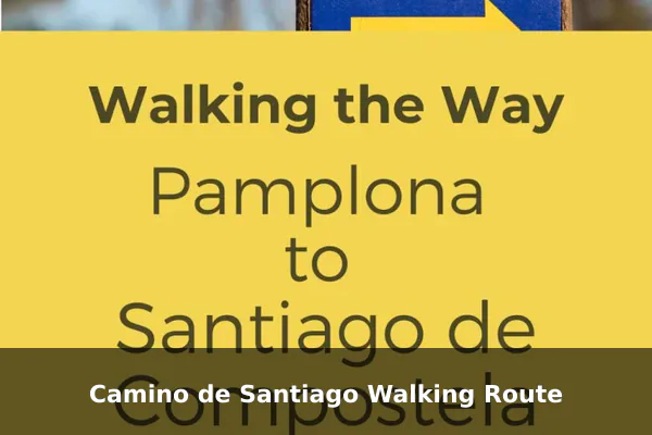 Camino de Santiago Walking Route