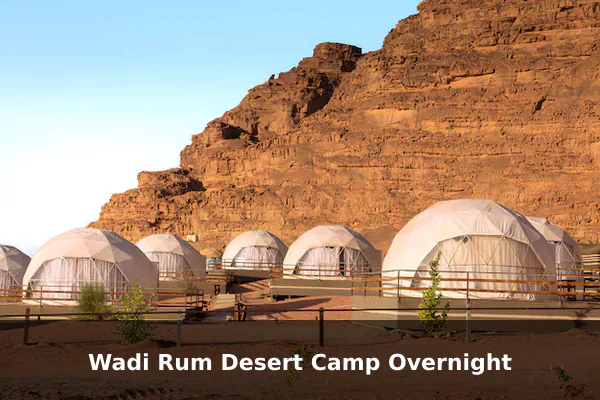 Wadi Rum Desert Camp Overnight