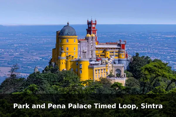 Park and Pena Palace Timed Loop, Sintra