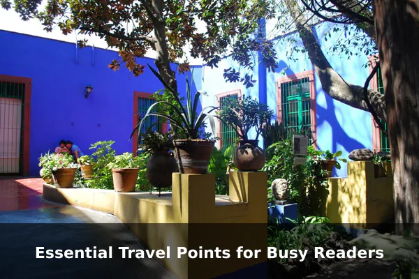 Essential Travel Points for Busy Readers